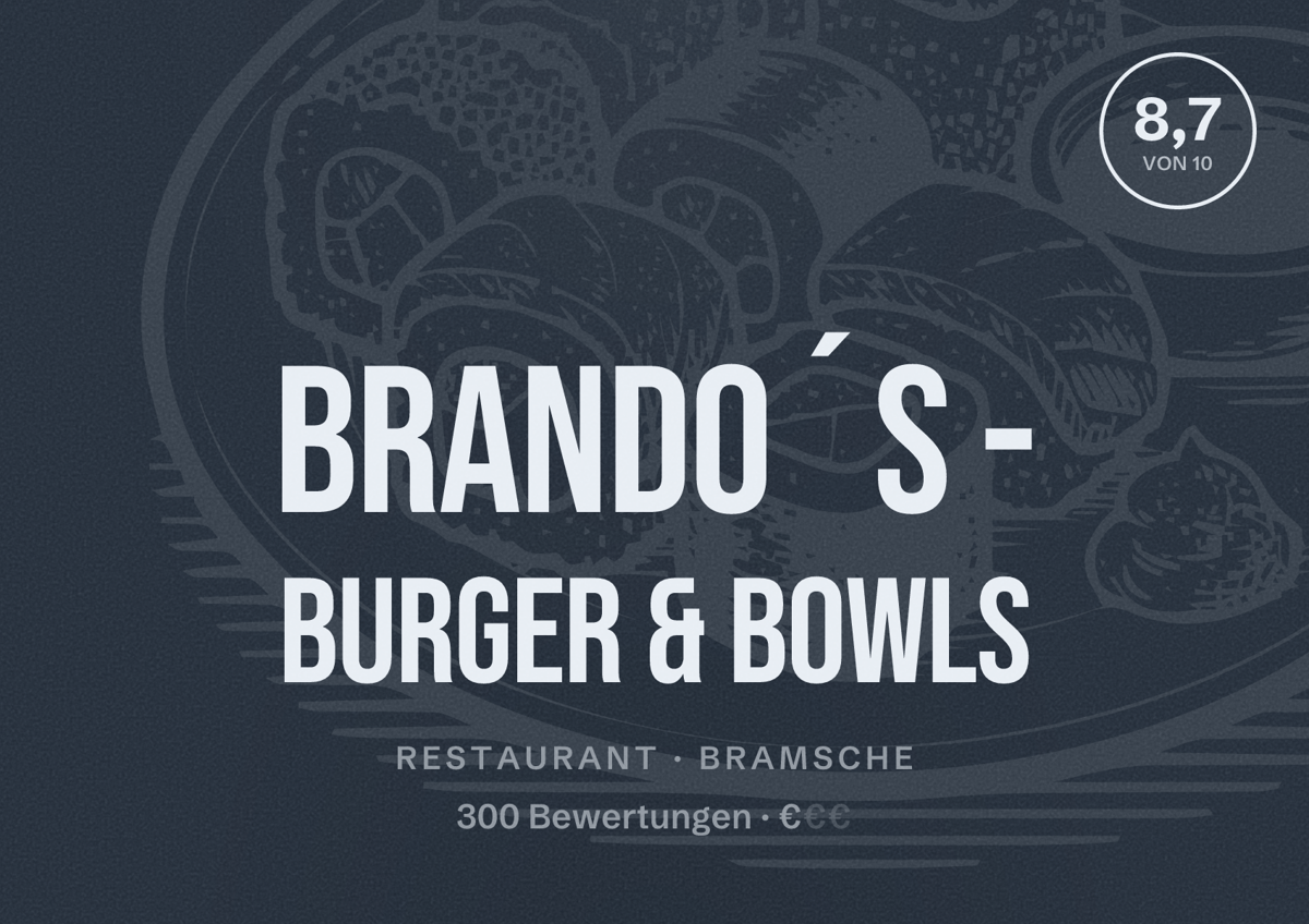 Illustriertes Poster von Brando´s - Burger & Bowls, Restaurant in Bramsche: Bewertung 8,7 von 10 aus 300 Bewertungen, Preisniveau €