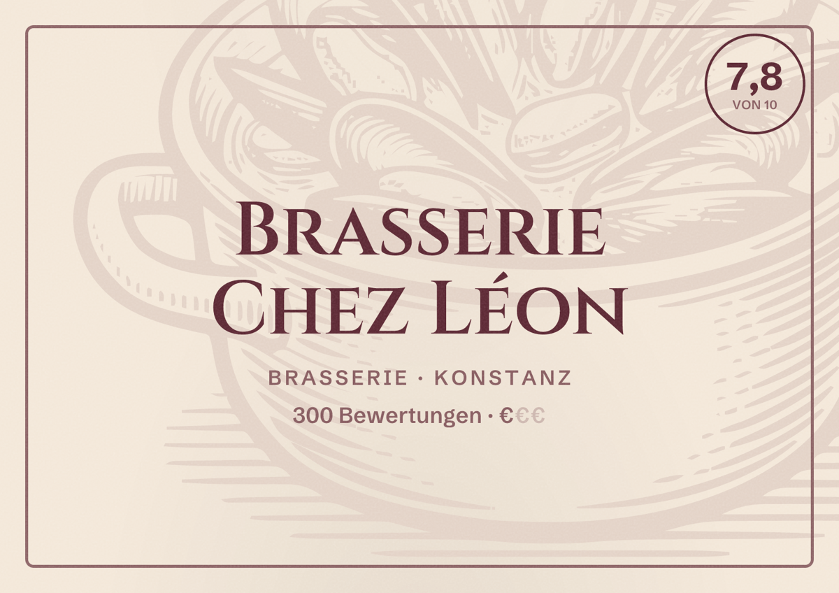 Illustriertes Poster von Brasserie Chez Léon, Brasserie in Konstanz: Bewertung 7,8 von 10 aus 300 Bewertungen, Preisniveau €
