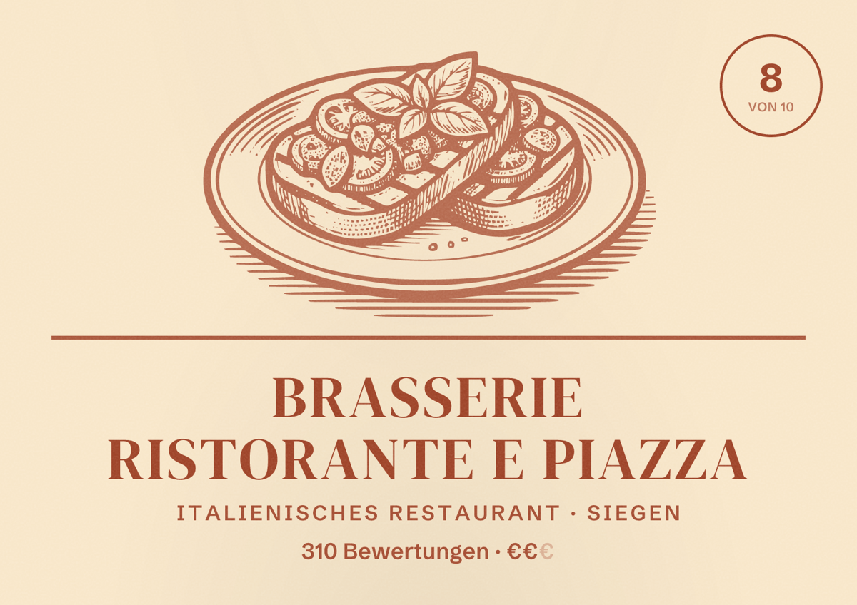 Illustriertes Poster von Brasserie Ristorante e Piazza, Italienisches Restaurant in Siegen: Bewertung 8 von 10 aus 310 Bewertungen, Preisniveau €€