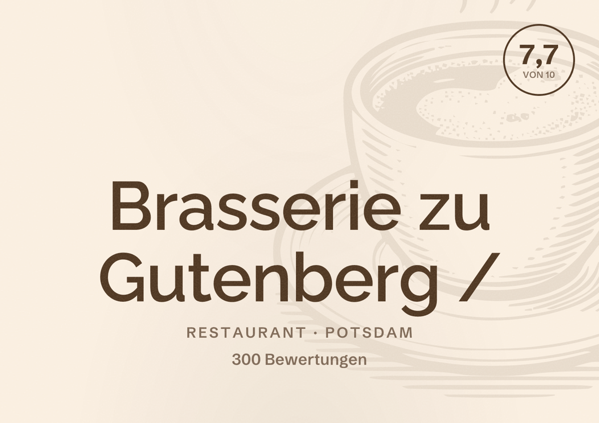 Illustriertes Poster von Brasserie zu Gutenberg /, Restaurant in Potsdam: Bewertung 7,7 von 10 aus 300 Bewertungen