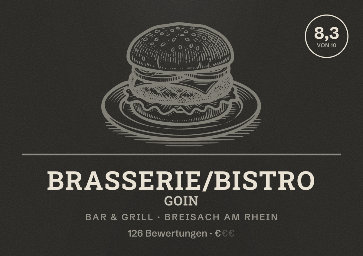 Illustriertes Poster von Brasserie/Bistro GoIn, Bar & Grill in Breisach am Rhein: Bewertung 8,3 von 10 aus 126 Bewertungen, Preisniveau €