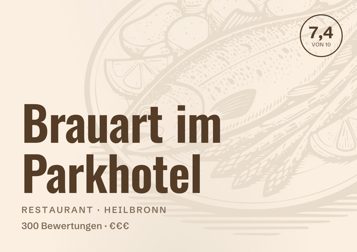 Illustriertes Poster von Brauart im Parkhotel, Restaurant in Heilbronn: Bewertung 7,4 von 10 aus 300 Bewertungen, Preisniveau €€€
