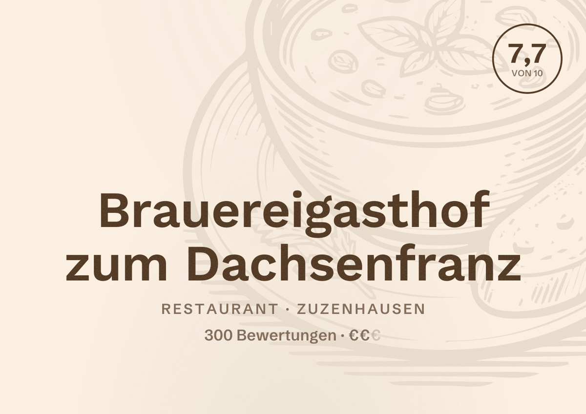 Illustriertes Poster von Brauereigasthof zum Dachsenfranz, Restaurant in Zuzenhausen: Bewertung 7,7 von 10 aus 300 Bewertungen, Preisniveau €€