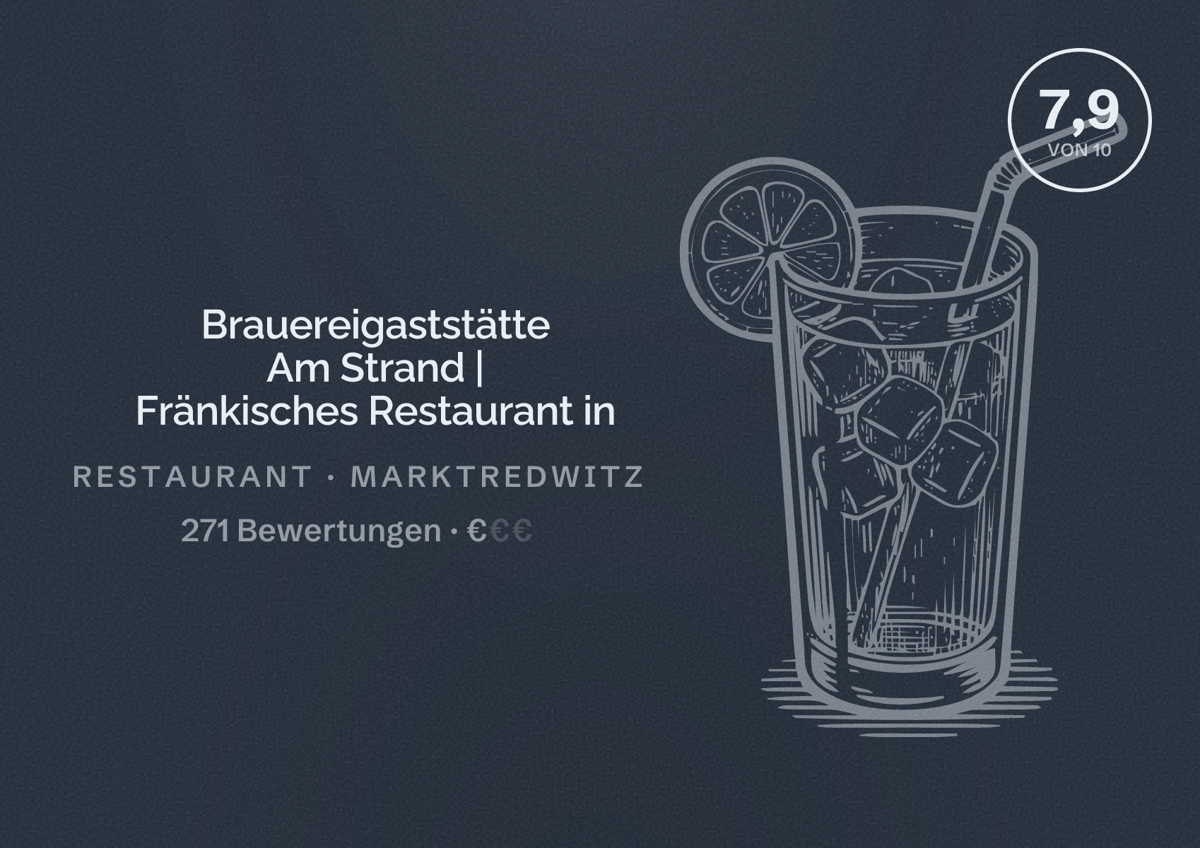 Illustriertes Poster von Brauereigaststätte Am Strand | Fränkisches Restaurant in, Restaurant in Marktredwitz: Bewertung 7,9 von 10 aus 271 Bewertungen, Preisniveau €
