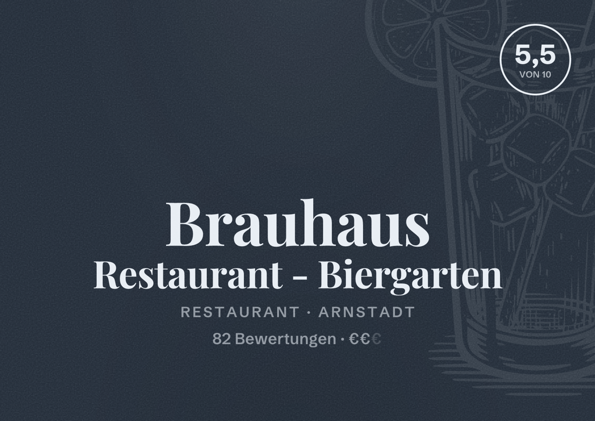 Illustriertes Poster von Brauhaus Restaurant - Biergarten, Restaurant in Arnstadt: Bewertung 5,5 von 10 aus 82 Bewertungen, Preisniveau €€