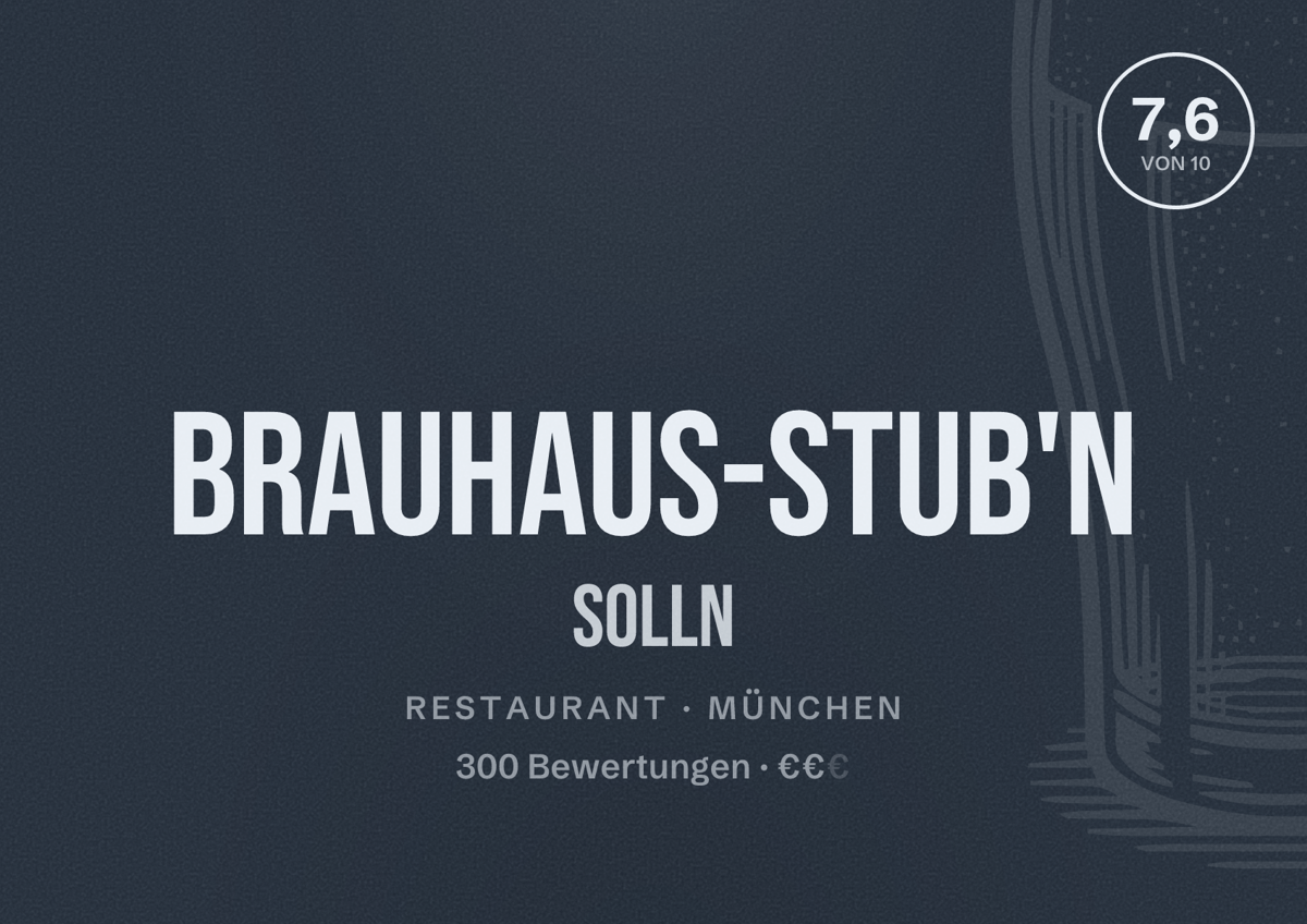 Illustriertes Poster von Brauhaus-Stub'n Solln, Restaurant in München: Bewertung 7,6 von 10 aus 300 Bewertungen, Preisniveau €€
