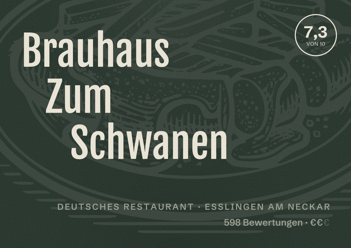 Illustriertes Poster von Brauhaus Zum Schwanen, Deutsches Restaurant in Esslingen am Neckar: Bewertung 7,3 von 10 aus 598 Bewertungen, Preisniveau €€