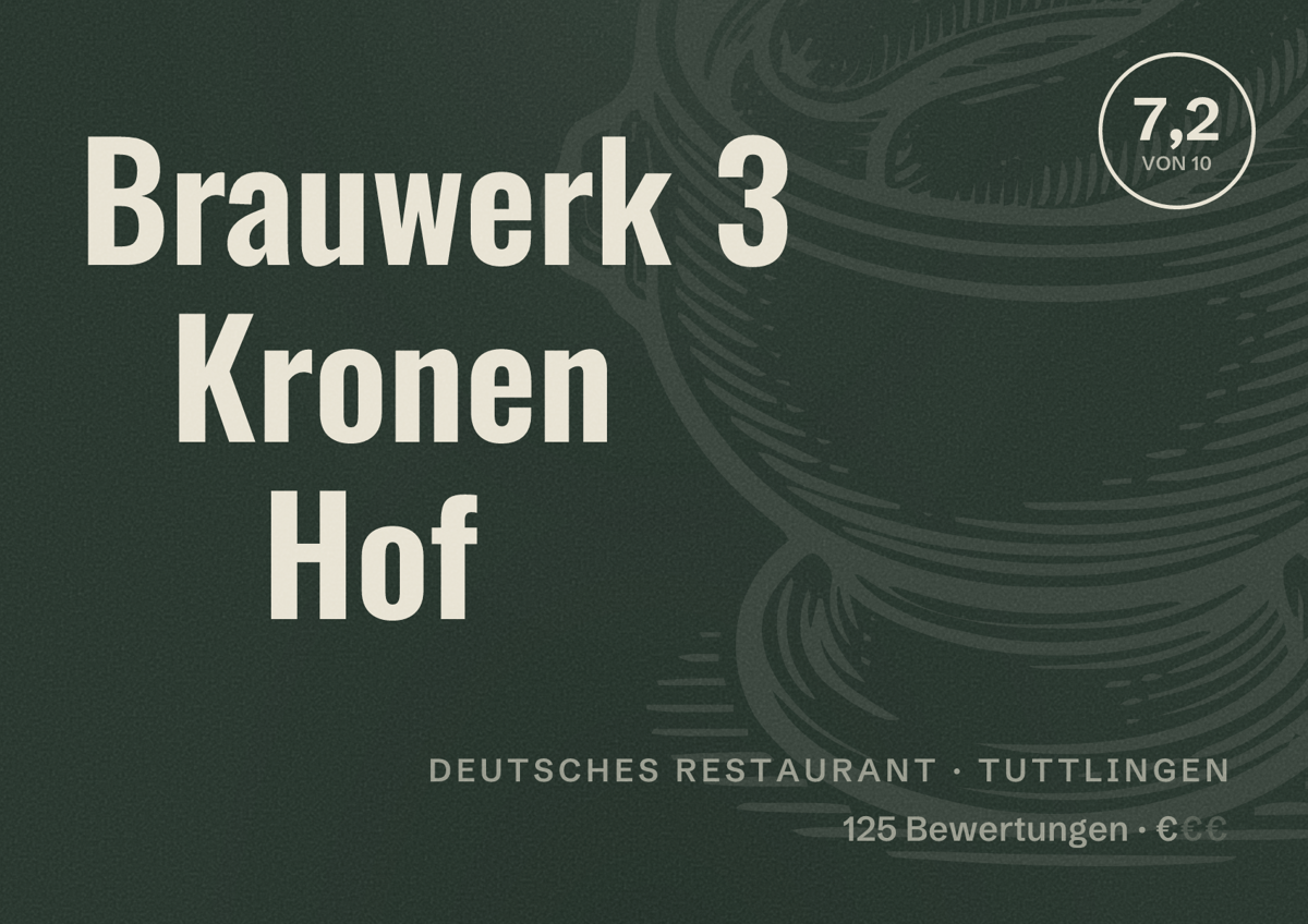 Illustriertes Poster von Brauwerk 3 Kronen Hof, Deutsches Restaurant in Tuttlingen: Bewertung 7,2 von 10 aus 125 Bewertungen, Preisniveau €