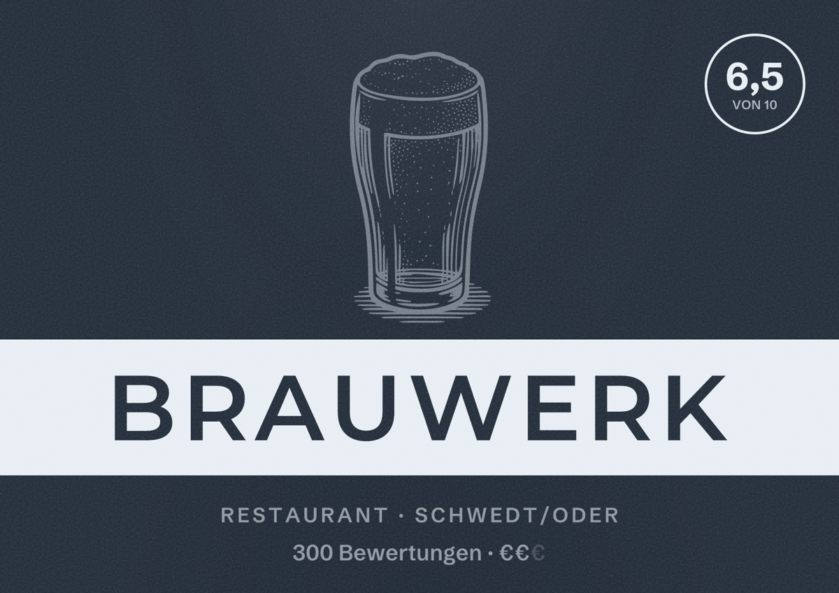 Illustriertes Poster von BrauWerk, Restaurant in Schwedt/Oder: Bewertung 6,5 von 10 aus 300 Bewertungen, Preisniveau €€