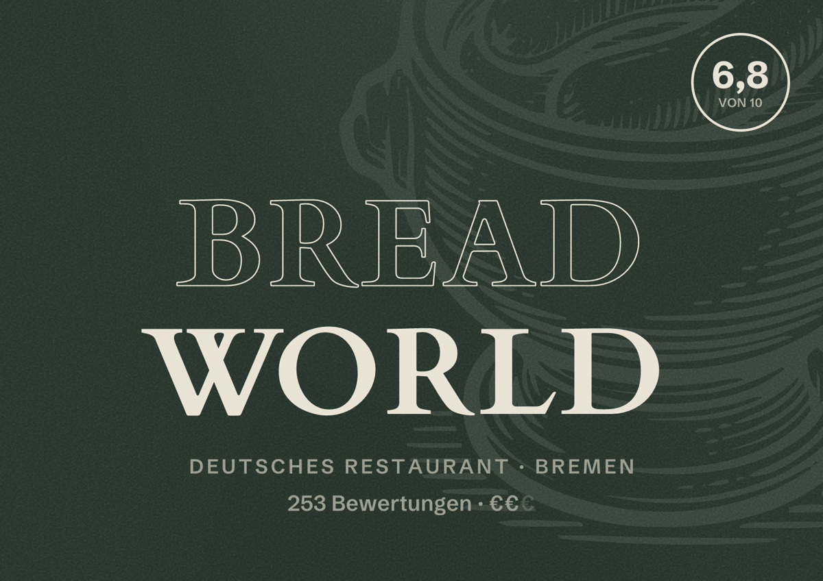 Illustriertes Poster von Bread World, Deutsches Restaurant in Bremen: Bewertung 6,8 von 10 aus 253 Bewertungen, Preisniveau €€