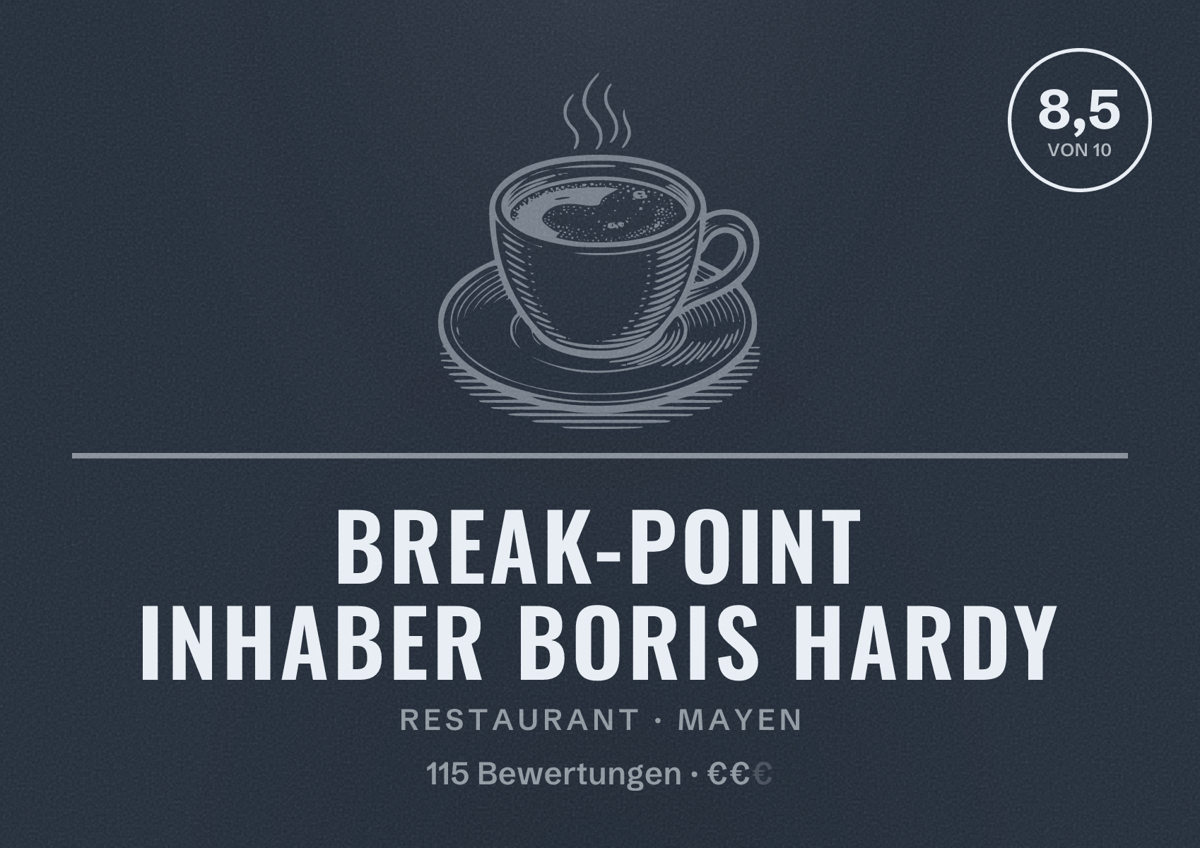 Illustriertes Poster von BREAK-POINT Inhaber Boris Hardy, Restaurant in Mayen: Bewertung 8,5 von 10 aus 115 Bewertungen, Preisniveau €€