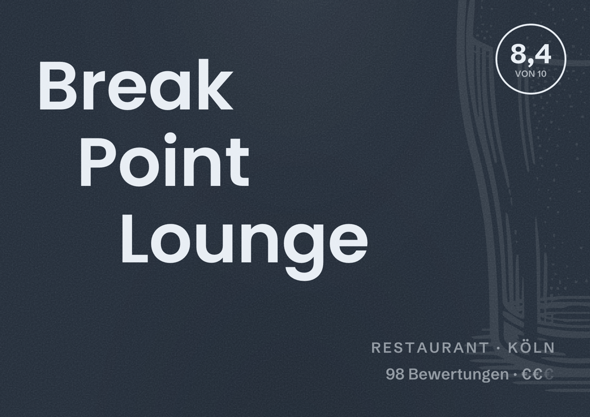 Illustriertes Poster von Break Point Lounge, Restaurant in Köln: Bewertung 8,4 von 10 aus 98 Bewertungen, Preisniveau €€