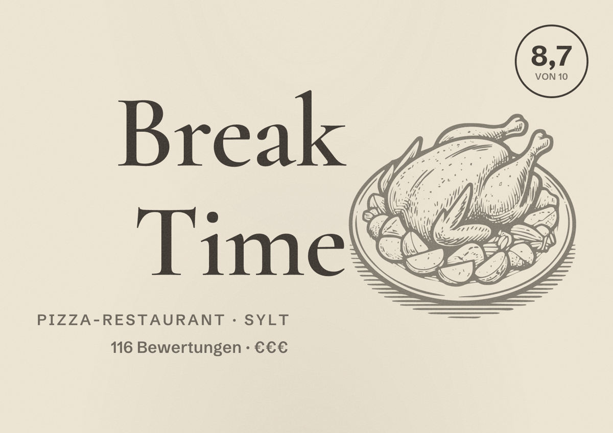 Illustriertes Poster von Break Time, Pizza-Restaurant in Sylt: Bewertung 8,7 von 10 aus 116 Bewertungen, Preisniveau €€€