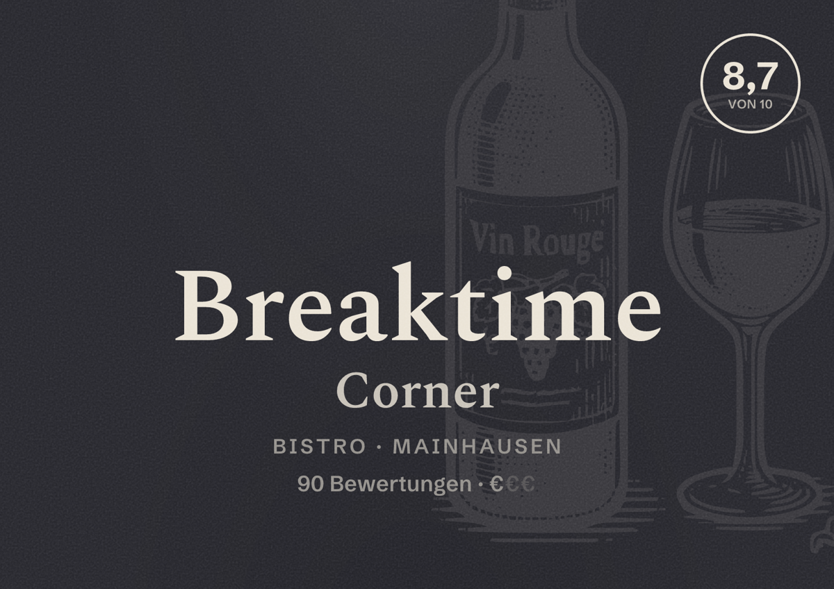 Illustriertes Poster von Breaktime Corner, Bistro in Mainhausen: Bewertung 8,7 von 10 aus 90 Bewertungen, Preisniveau €