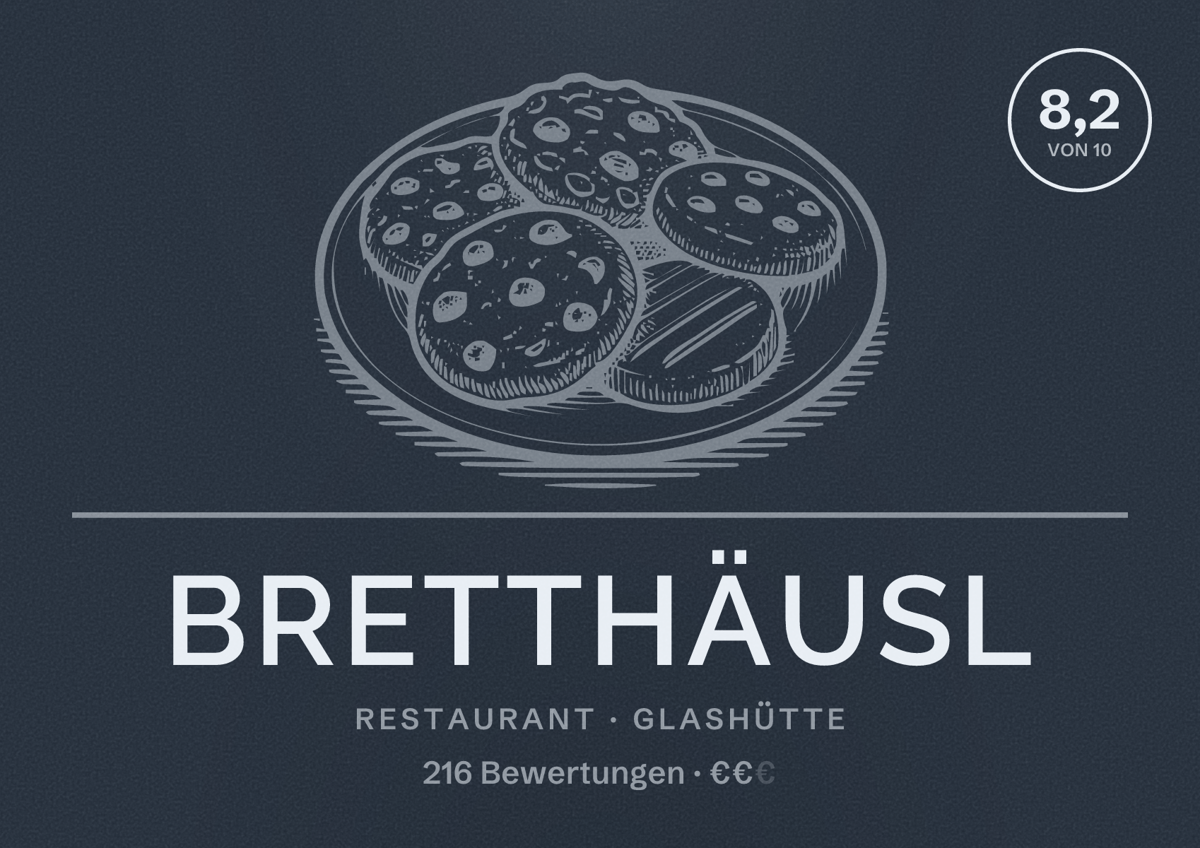 Illustriertes Poster von Bretthäusl, Restaurant in Glashütte: Bewertung 8,2 von 10 aus 216 Bewertungen, Preisniveau €€