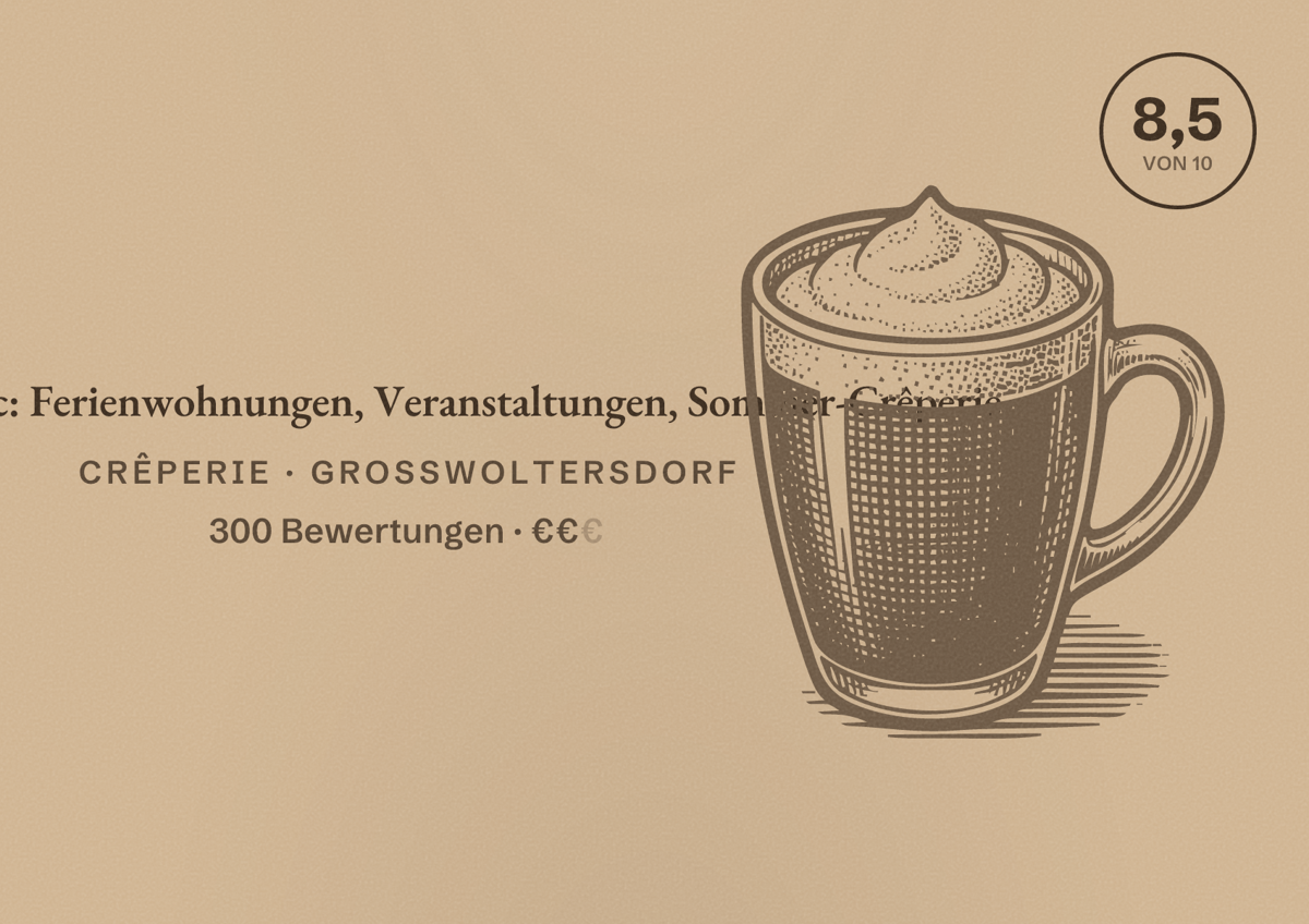 Illustriertes Poster von Bric à Brac: Ferienwohnungen, Veranstaltungen, Sommer-Crêperie, Crêperie in Großwoltersdorf: Bewertung 8,5 von 10 aus 300 Bewertungen, Preisniveau €€