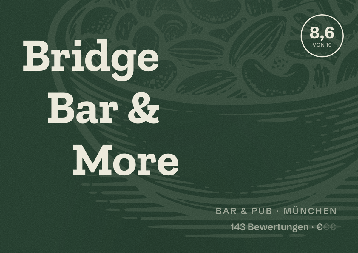 Illustriertes Poster von Bridge Bar & More, Bar & Pub in München: Bewertung 8,6 von 10 aus 143 Bewertungen, Preisniveau €