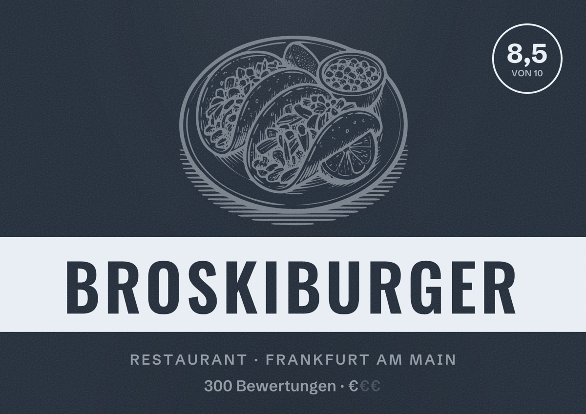Illustriertes Poster von Broskiburger, Restaurant in Frankfurt am Main: Bewertung 8,5 von 10 aus 300 Bewertungen, Preisniveau €