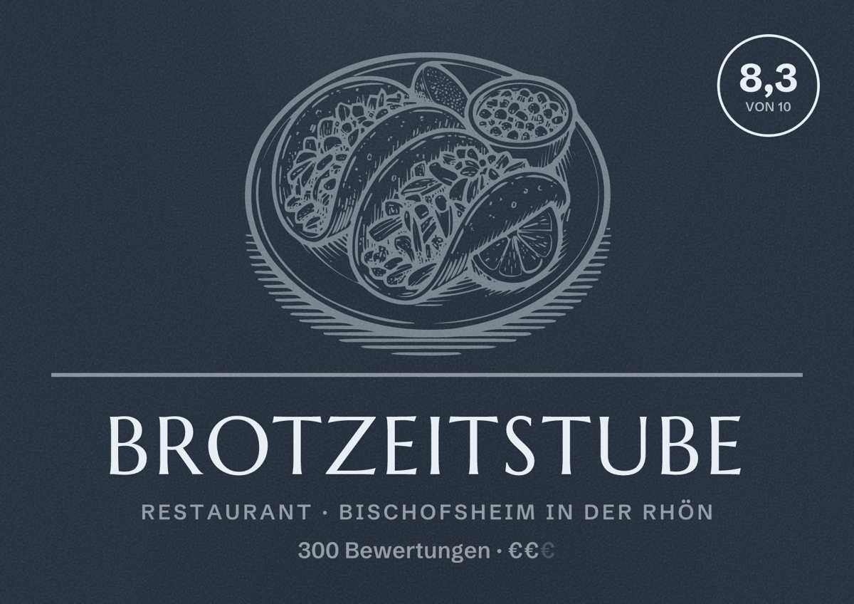 Illustriertes Poster von Brotzeitstube, Restaurant in Bischofsheim in der Rhön: Bewertung 8,3 von 10 aus 300 Bewertungen, Preisniveau €€