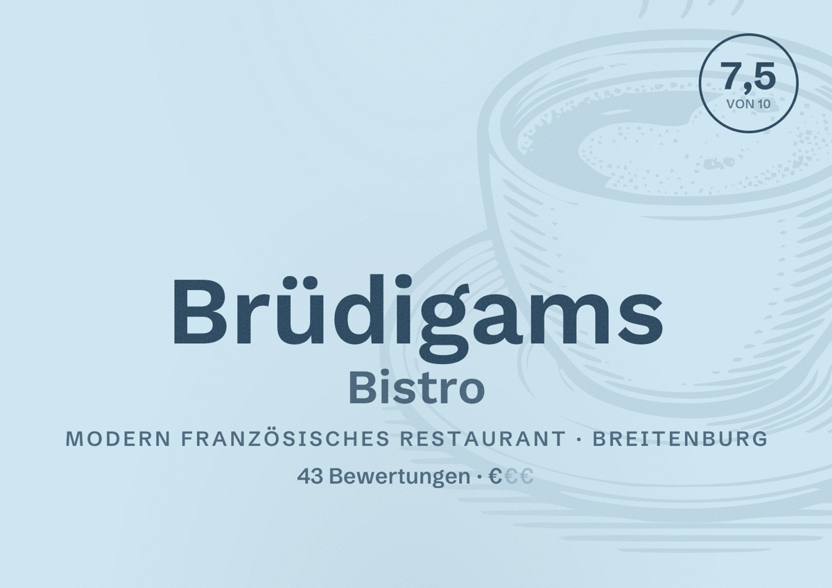 Illustriertes Poster von Brüdigams Bistro, Modern französisches Restaurant in Breitenburg: Bewertung 7,5 von 10 aus 43 Bewertungen, Preisniveau €