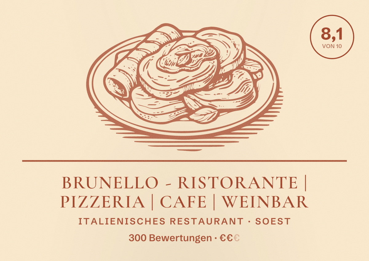 Illustriertes Poster von Brunello - Ristorante | Pizzeria | Cafe | Weinbar, Italienisches Restaurant in Soest: Bewertung 8,1 von 10 aus 300 Bewertungen, Preisniveau €€