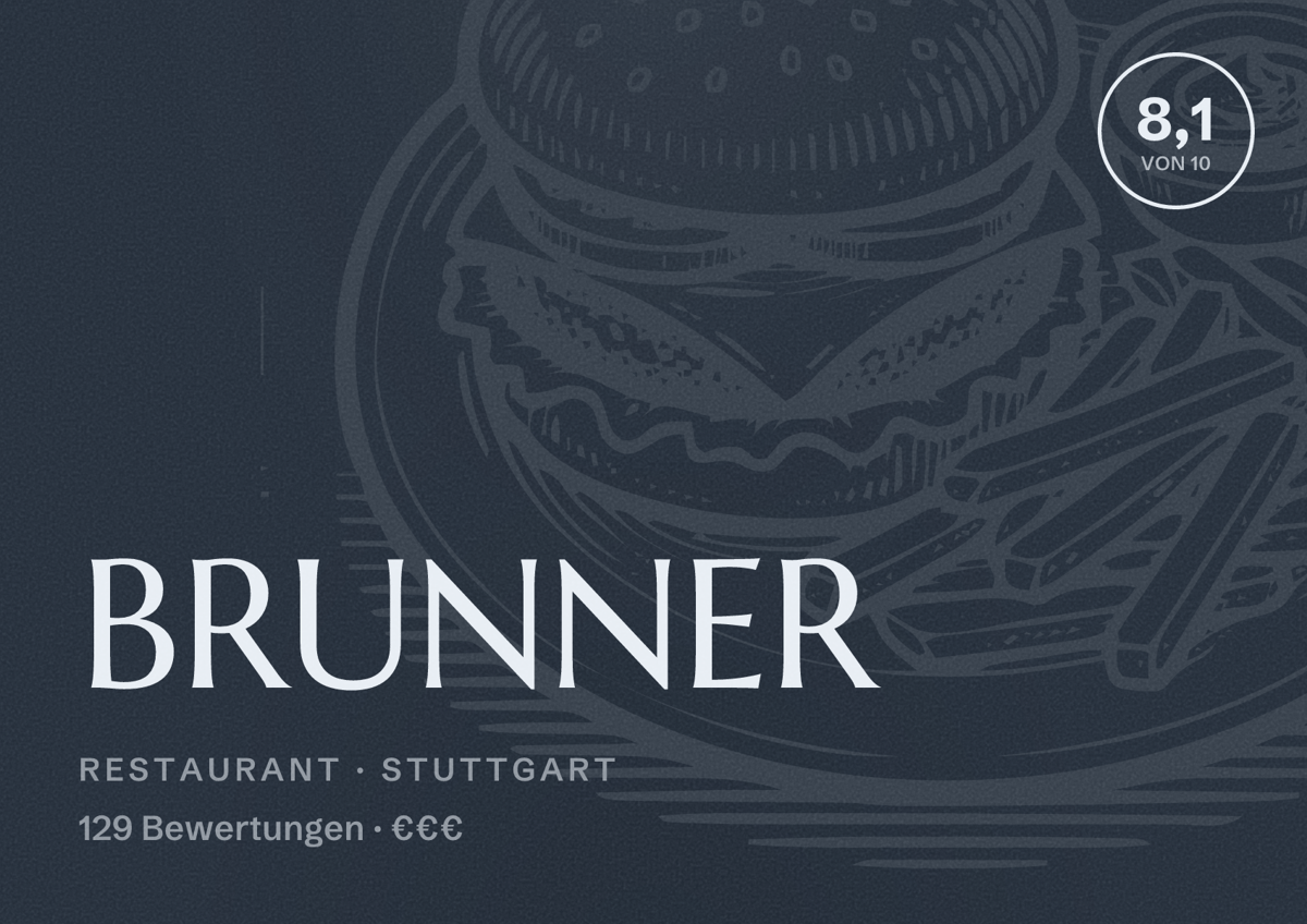 Illustriertes Poster von BRUNNER, Restaurant in Stuttgart: Bewertung 8,1 von 10 aus 129 Bewertungen, Preisniveau €€€