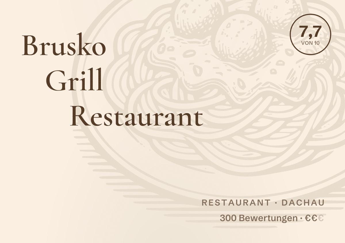 Illustriertes Poster von Brusko Grill Restaurant, Restaurant in Dachau: Bewertung 7,7 von 10 aus 300 Bewertungen, Preisniveau €€