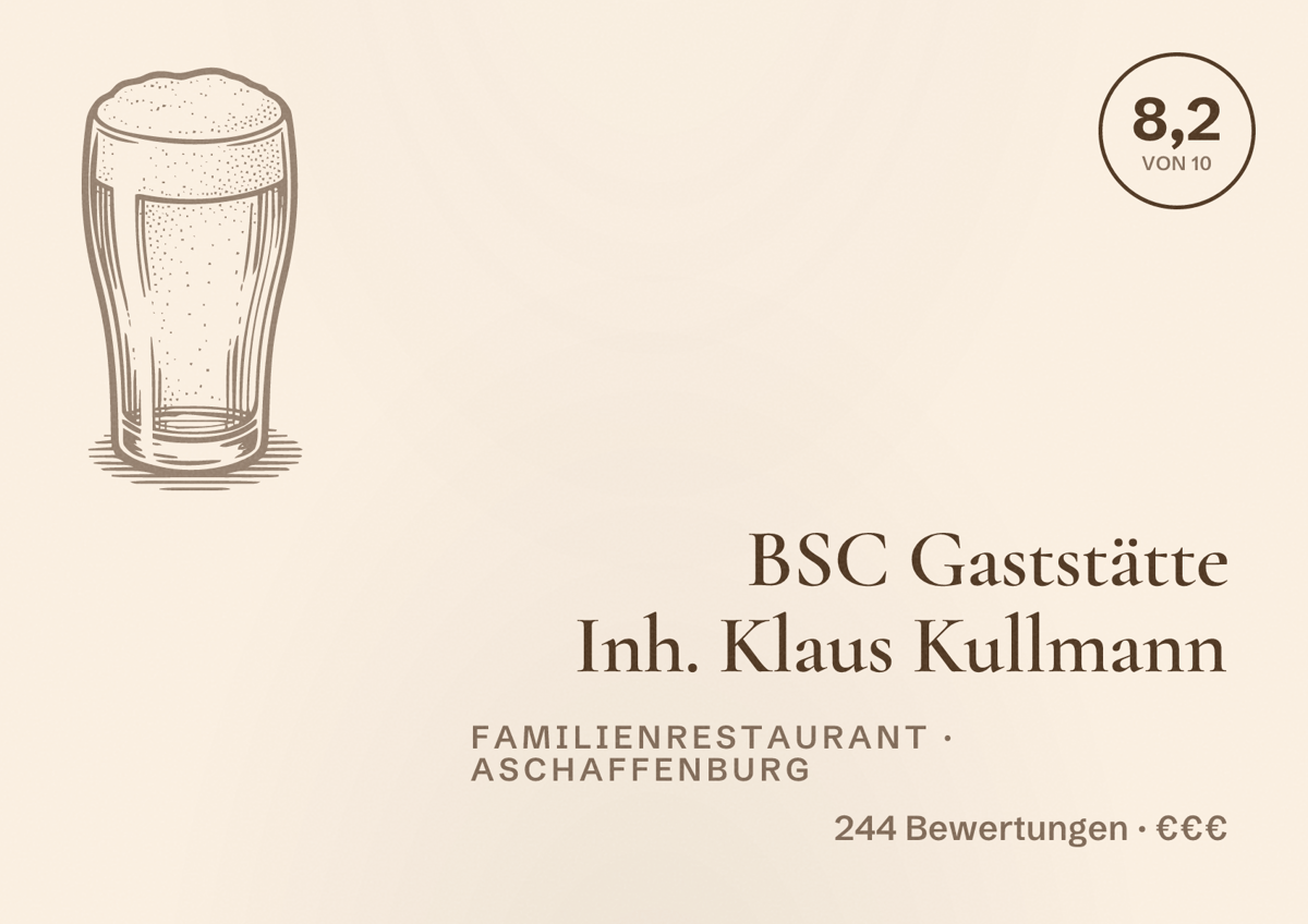 Illustriertes Poster von BSC Gaststätte Inh. Klaus Kullmann, Familienrestaurant in Aschaffenburg: Bewertung 8,2 von 10 aus 244 Bewertungen, Preisniveau €€€