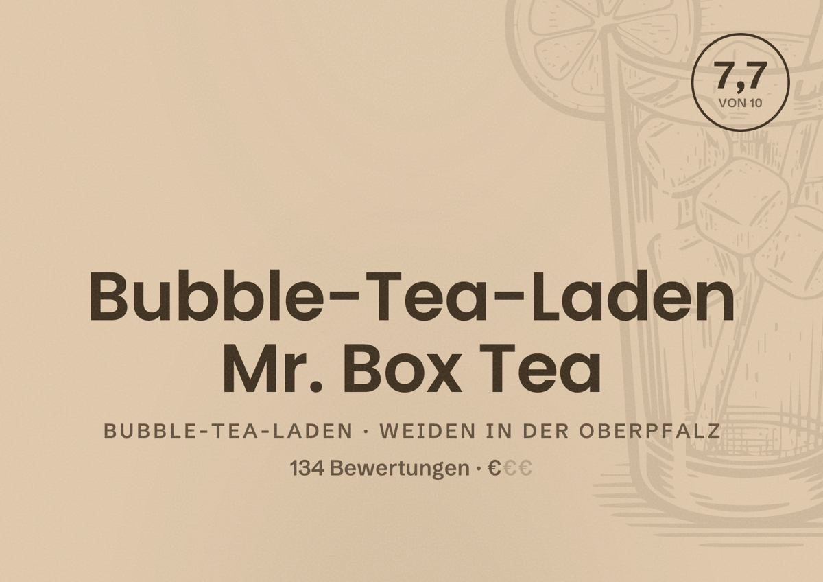 Illustriertes Poster von Bubble-Tea-Laden Mr. Box Tea, Bubble-Tea-Laden in Weiden in der Oberpfalz: Bewertung 7,7 von 10 aus 134 Bewertungen, Preisniveau €