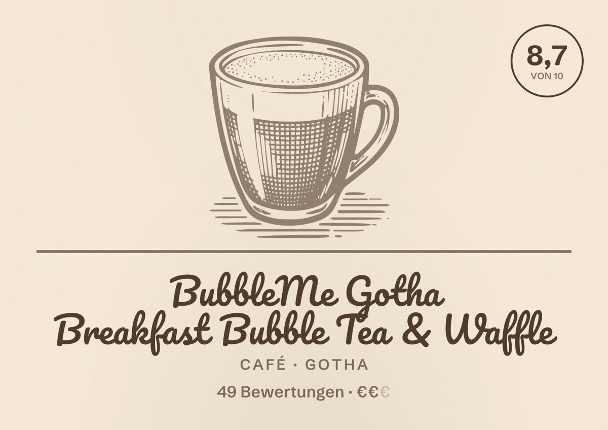 Illustriertes Poster von BubbleMe Gotha Breakfast Bubble Tea & Waffle, Café in Gotha: Bewertung 8,7 von 10 aus 49 Bewertungen, Preisniveau €€