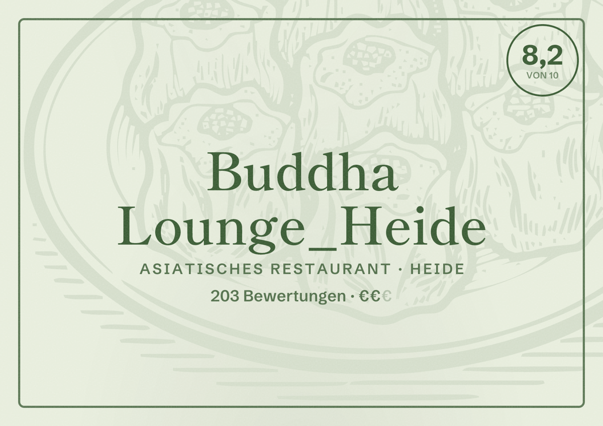 Illustriertes Poster von Buddha Lounge_Heide, Asiatisches Restaurant in Heide: Bewertung 8,2 von 10 aus 203 Bewertungen, Preisniveau €€