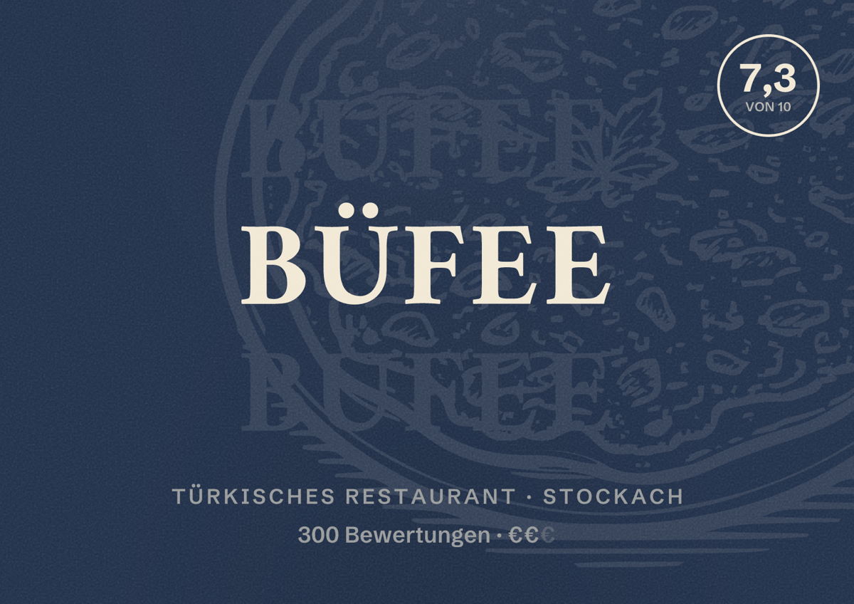 Illustriertes Poster von Büfee, Türkisches Restaurant in Stockach: Bewertung 7,3 von 10 aus 300 Bewertungen, Preisniveau €€