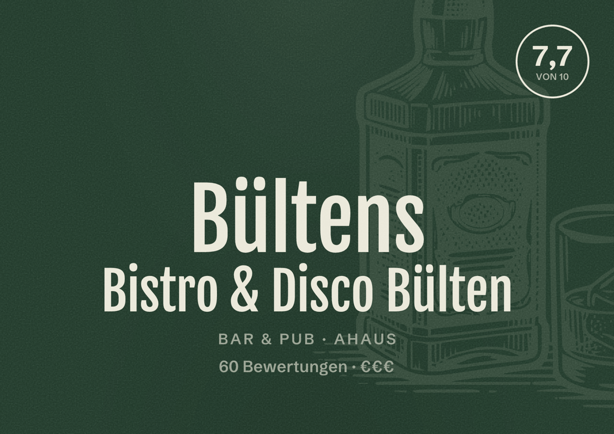 Illustriertes Poster von Bültens Bistro & Disco Bülten, Bar & Pub in Ahaus: Bewertung 7,7 von 10 aus 60 Bewertungen, Preisniveau €€€