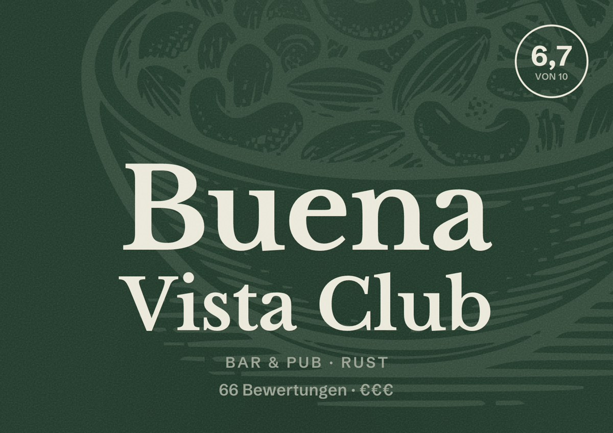 Illustriertes Poster von Buena Vista Club, Bar & Pub in Rust: Bewertung 6,7 von 10 aus 66 Bewertungen, Preisniveau €€€