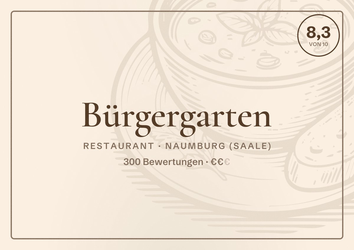 Illustriertes Poster von Bürgergarten, Restaurant in Naumburg (Saale): Bewertung 8,3 von 10 aus 300 Bewertungen, Preisniveau €€