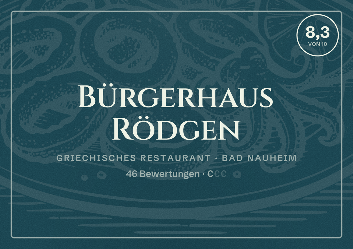 Illustriertes Poster von Bürgerhaus Rödgen, Griechisches Restaurant in Bad Nauheim: Bewertung 8,3 von 10 aus 46 Bewertungen, Preisniveau €