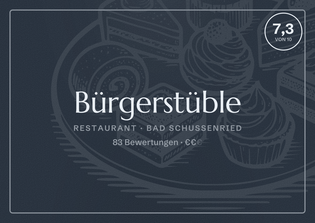 Illustriertes Poster von Bürgerstüble, Restaurant in Bad Schussenried: Bewertung 7,3 von 10 aus 83 Bewertungen, Preisniveau €€