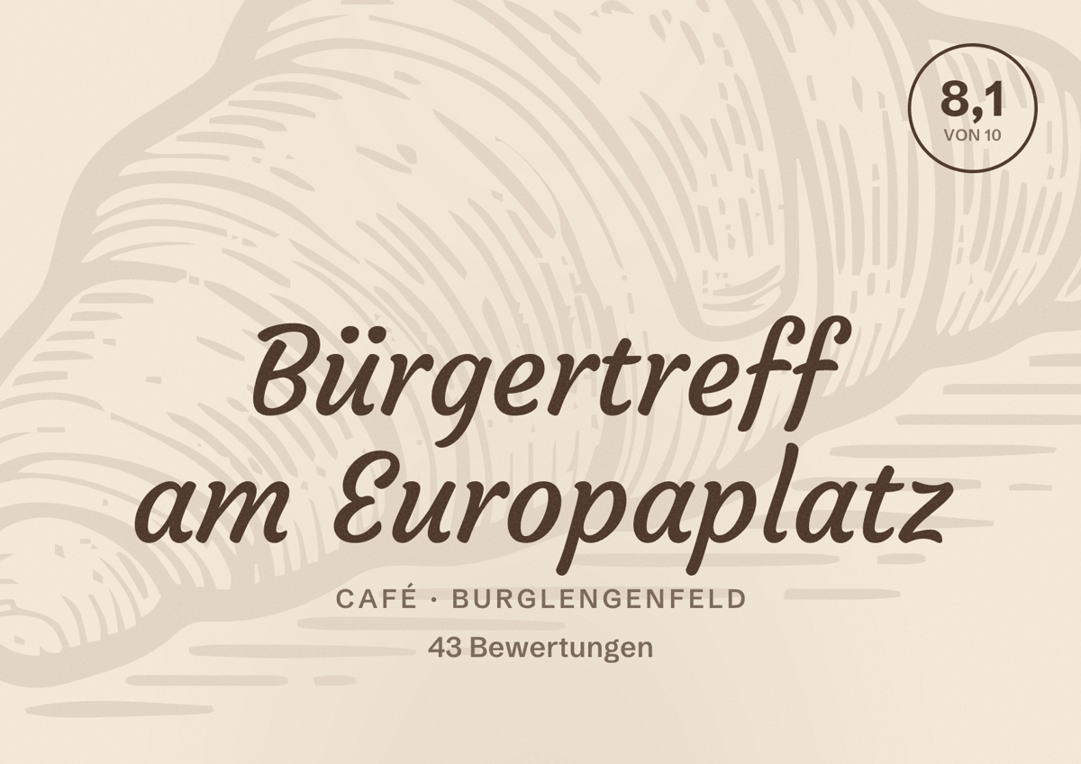 Illustriertes Poster von Bürgertreff am Europaplatz, Café in Burglengenfeld: Bewertung 8,1 von 10 aus 43 Bewertungen