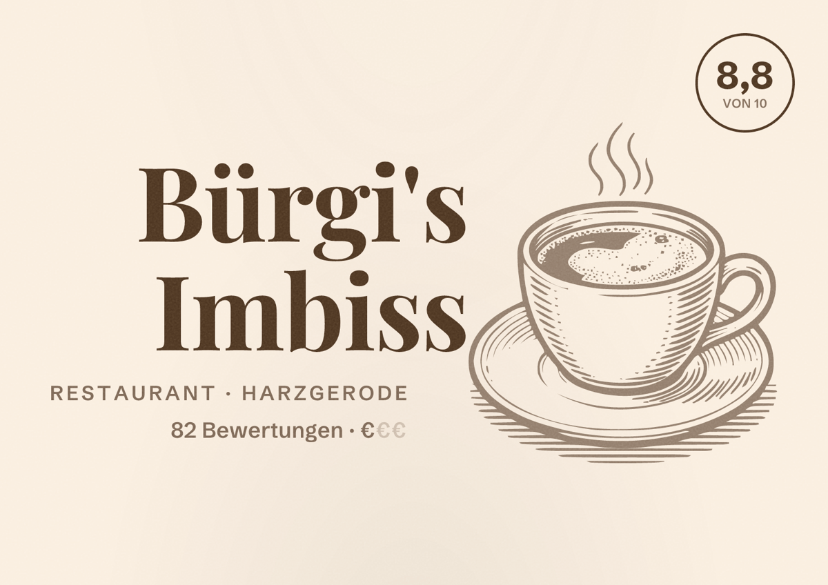 Illustriertes Poster von Bürgi's Imbiss, Restaurant in Harzgerode: Bewertung 8,8 von 10 aus 82 Bewertungen, Preisniveau €