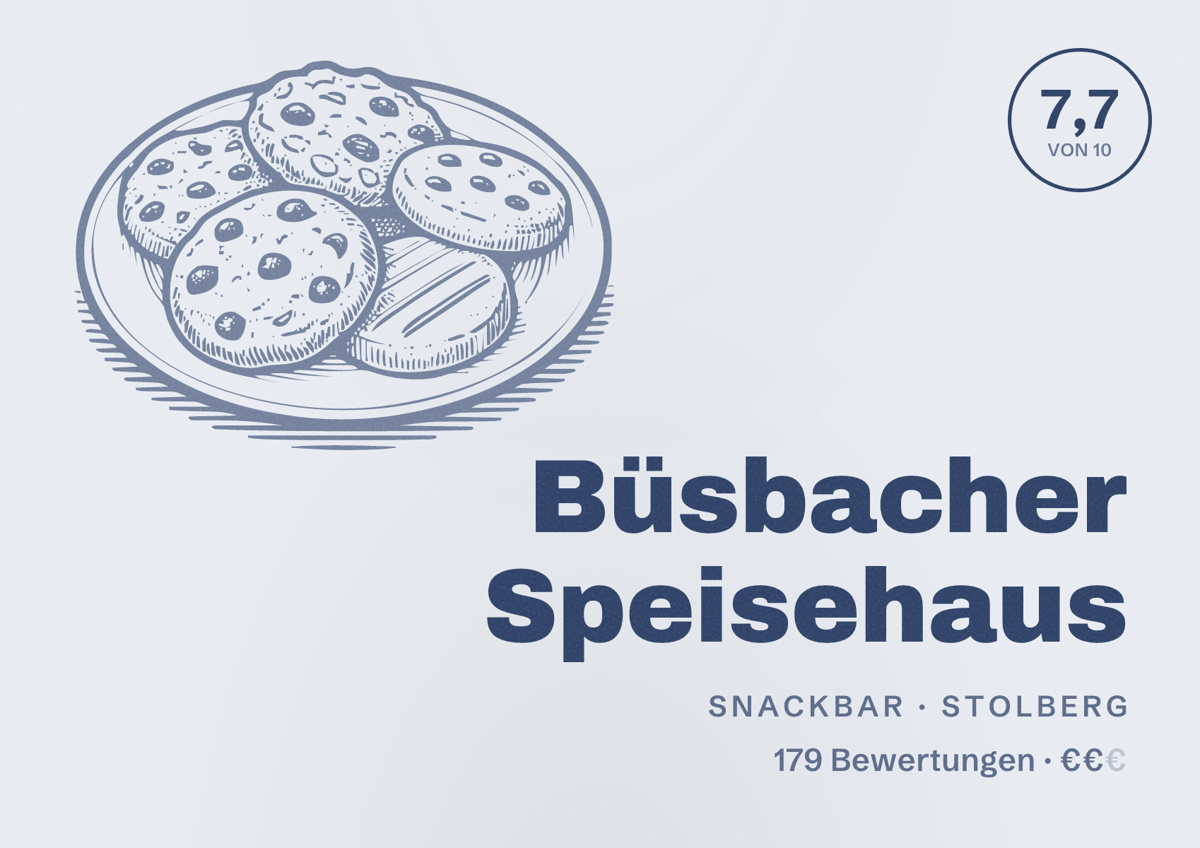 Illustriertes Poster von Büsbacher Speisehaus, Snackbar in Stolberg: Bewertung 7,7 von 10 aus 179 Bewertungen, Preisniveau €€