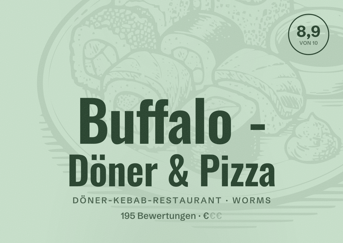 Illustriertes Poster von Buffalo - Döner & Pizza, Döner-Kebab-Restaurant in Worms: Bewertung 8,9 von 10 aus 195 Bewertungen, Preisniveau €
