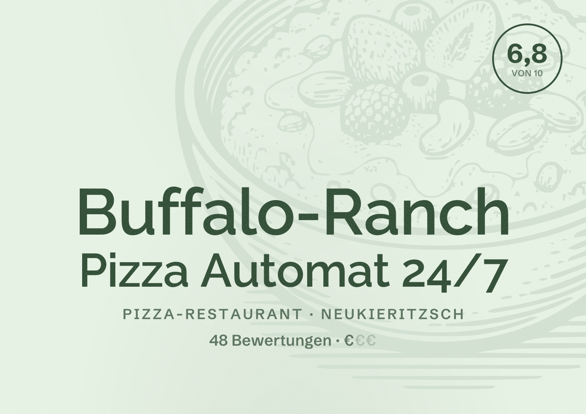 Illustriertes Poster von Buffalo-Ranch Pizza Automat 24/7, Pizza-Restaurant in Neukieritzsch: Bewertung 6,8 von 10 aus 48 Bewertungen, Preisniveau €