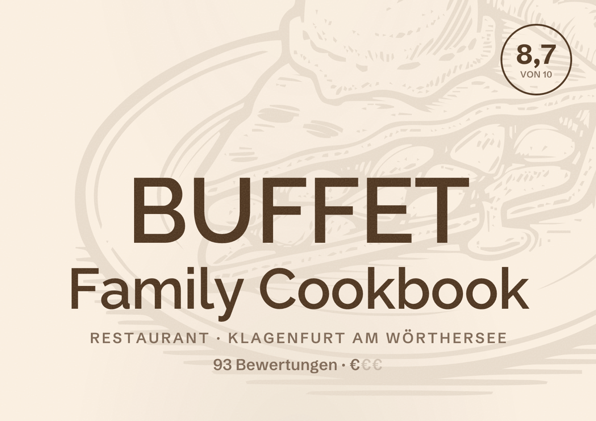 Illustriertes Poster von BUFFET Family Cookbook, Restaurant in Klagenfurt am Wörthersee: Bewertung 8,7 von 10 aus 93 Bewertungen, Preisniveau €