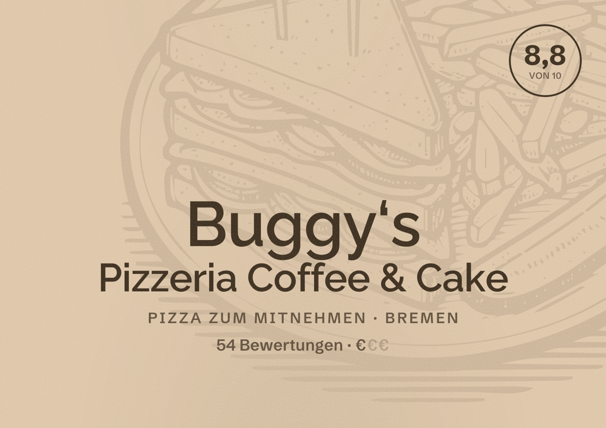 Illustriertes Poster von Buggy‘s Pizzeria Coffee & Cake, Pizza zum Mitnehmen in Bremen: Bewertung 8,8 von 10 aus 54 Bewertungen, Preisniveau €