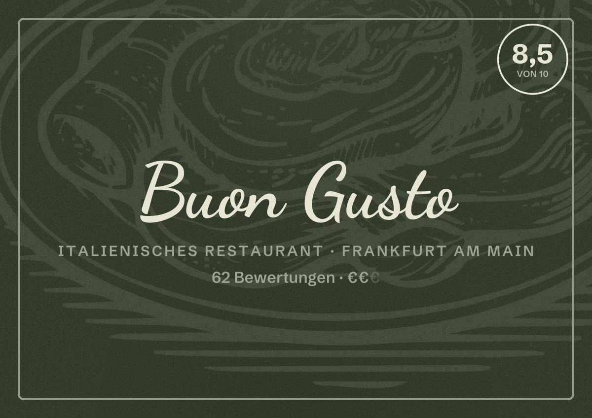 Illustriertes Poster von Buon Gusto, Italienisches Restaurant in Frankfurt am Main: Bewertung 8,5 von 10 aus 62 Bewertungen, Preisniveau €€