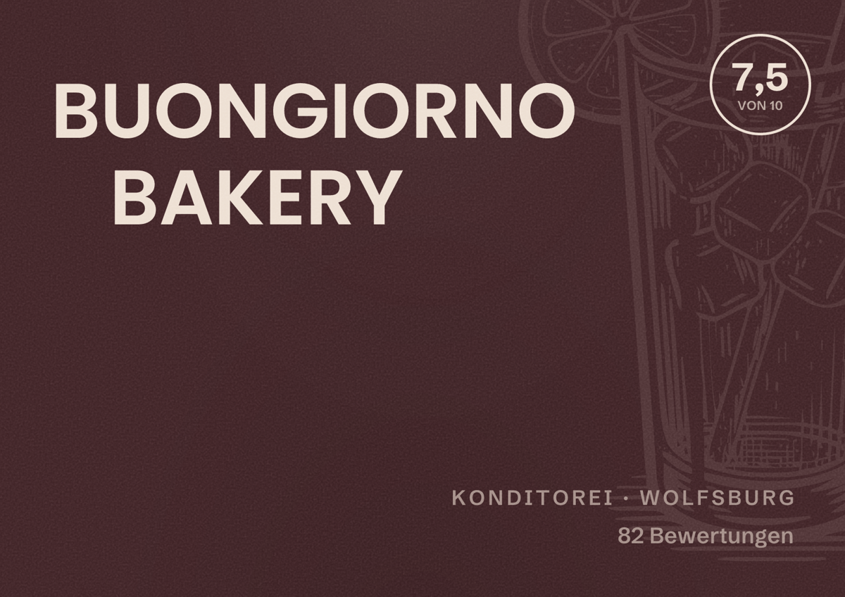 Illustriertes Poster von BUONGIORNO BAKERY, Konditorei in Wolfsburg: Bewertung 7,5 von 10 aus 82 Bewertungen