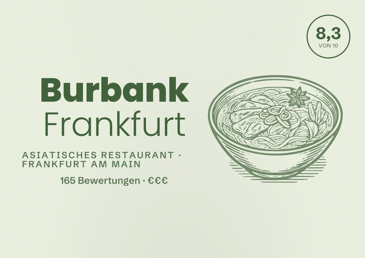 Illustriertes Poster von Burbank Frankfurt, Asiatisches Restaurant in Frankfurt am Main: Bewertung 8,3 von 10 aus 165 Bewertungen, Preisniveau €€€
