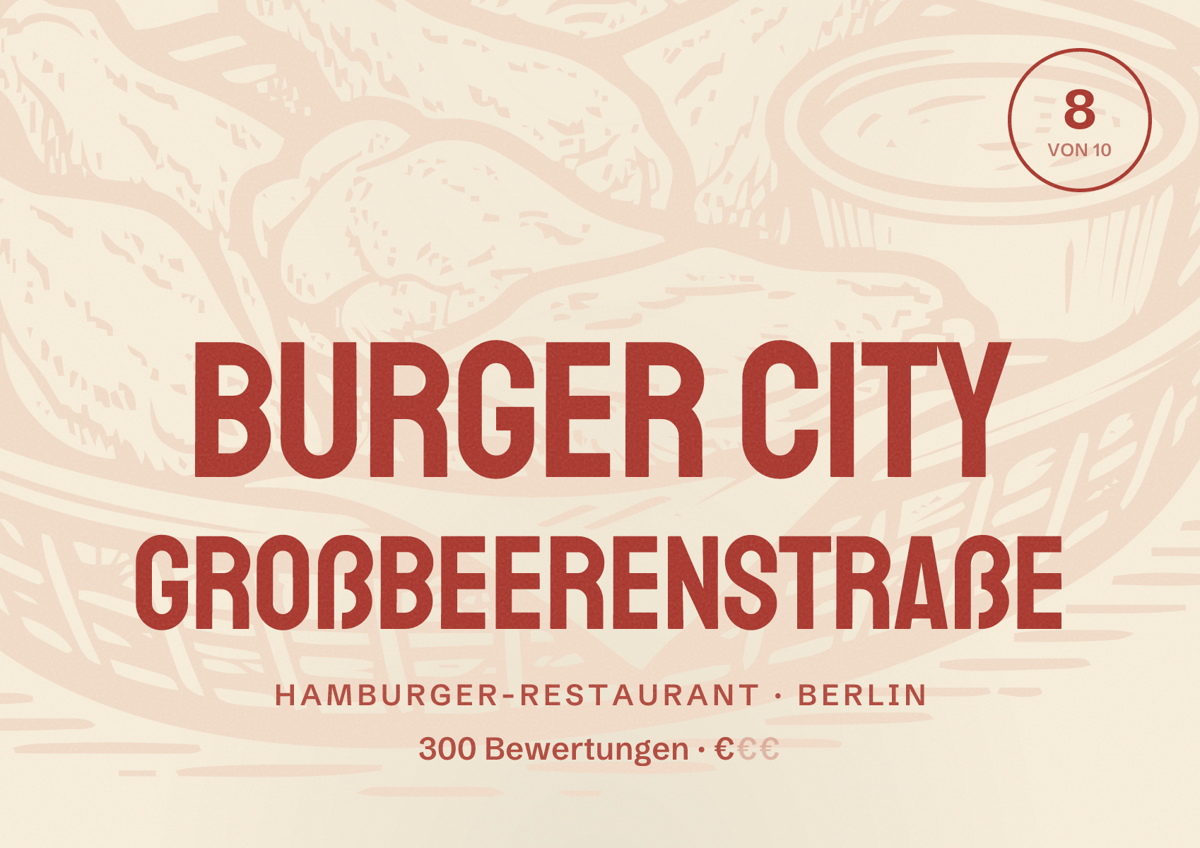 Illustriertes Poster von Burger City Großbeerenstraße, Hamburger-Restaurant in Berlin: Bewertung 8,0 von 10 aus 300 Bewertungen, Preisniveau €