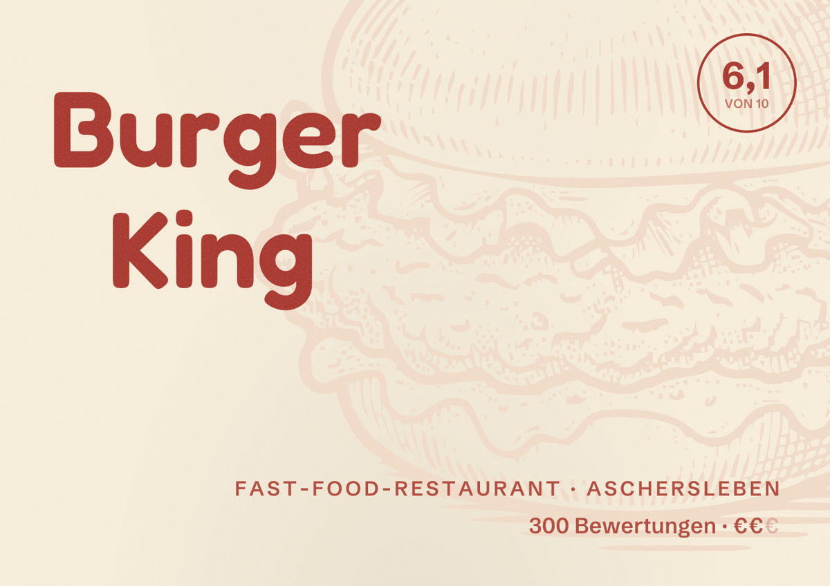 Illustriertes Poster von Burger King, Fast-Food-Restaurant in Aschersleben: Bewertung 6,1 von 10 aus 300 Bewertungen, Preisniveau €€