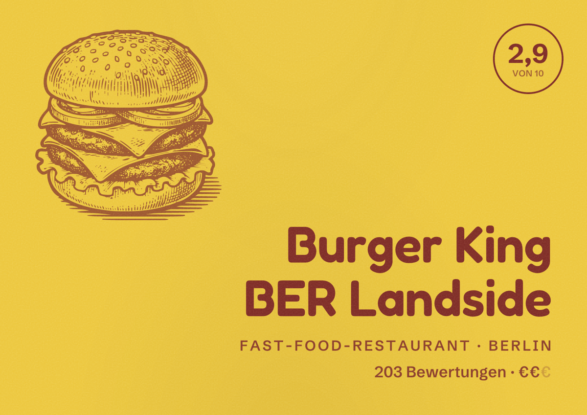 Illustriertes Poster von Burger King BER Landside, Fast-Food-Restaurant in Berlin: Bewertung 2,9 von 10 aus 203 Bewertungen, Preisniveau €€